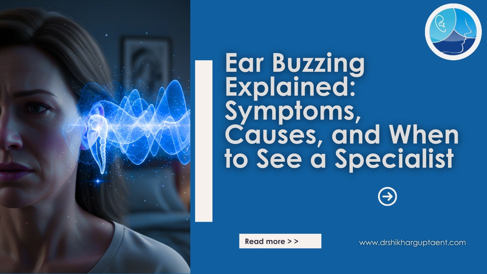 Ear Buzzing Explained: Symptoms, Causes, and When to See a Specialist