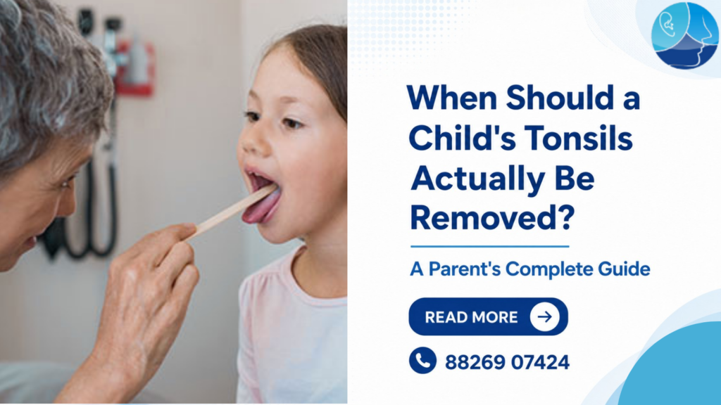 When Should a Child’s Tonsils Actually Be Removed? A Parent’s Complete Guide