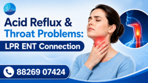 Acid Reflux & Throat Problems: LPR ENT Connection | Best ENT Doctor in Rohini